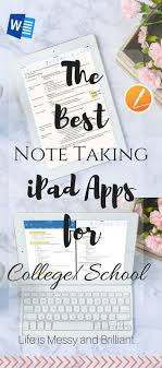 The Best College Note Taking Apps For Ipad College Note Taking College Ipad College Notes