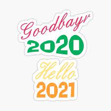 Goodbye 2020 Hello 2021 Stickers Redbubble