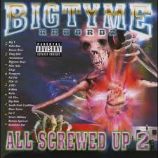 Various Artists - Bigtyme Recordz Presents: All Screwed Up 2 (Screwed) |  Deezer