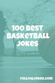 100 Best Basketball Jokes Jokes Sports Joke Jokes For Kids