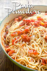 Pasta Pomodoro Recipe Recipe Easy Pasta Recipes Pasta Recipes Meatless Dinner