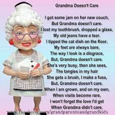 Life, success, inspirational and motivational quotes, love, friends & family. Grandma Doesn T Care Grandma Quotes Grandma Quotes Funny Grandma Funny