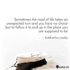 Sometimes The Road Of Lif Quotes Writings By Siddharth Gouda Yourquote