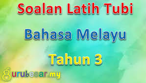 See the reaction of the locals when you can master the language. Soalan Latih Tubi Bahasa Melayu Tahun 3 Gurubesar My