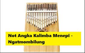 Not Angka Kalimba Menepi Ngatmombilung Calonpintar Com