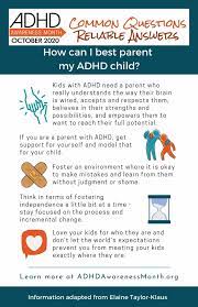Attention deficit hyperactivity disorder, or adhd, is easily misunderstood, particularly by those who witness it in others but don't take the time to find out for themselves. How Can I Best Parent My Adhd Child Adhd Awareness Month October 2021