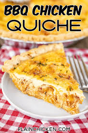 Bbq Chicken Quiche In 2020 Plain Chicken Recipe Chicken Quiche Recipes