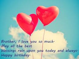 Maybe you would like to learn more about one of these? 200 Mind Blowing Happy Birthday Wishes For Brother Bayart