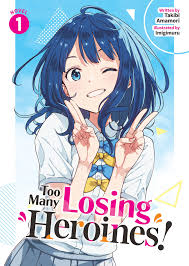 Too Many Losing Heroines! (Light Novel) Vol. 1: Amamori, Takibi, Imigimuru:  9798891603073: Amazon.com: Books
