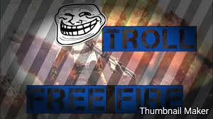 Experience combat like never before with ultra hd resolutions and breathtaking effects. Free Fire Troll Youtube