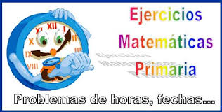 Ejercicios De Horas Para Primaria Resuelve Problemas De Horas