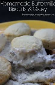 Biscuits And Gravy Meme Homemade Buttermilk Biscuits And Gravy Recipe On Pocketchangegourmet Com Recipes Homemade Buttermilk Biscuits Biscuits And Gravy