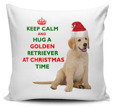 5 out of 5 stars (5,547) $ 22.99 free shipping favorite add to strands of love premium pillow case w/ stuffing scouthugs. Christmas Keep Calm And Hug A Golden Retriever Novelty Cushion Cover