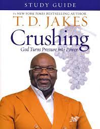 God turns pressure into power. Crushing Study Guide God Turns Pressure Into Power T D Jakes 9781546010555 Christianbook Com