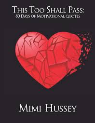 Or about your body, what you will wear. This Too Shall Pass 80 Days Of Motivational Quotes Amazon De Hussey Mimi Fremdsprachige Bucher
