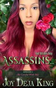 Assassins...: Episode 1 (Be Careful With Me) by King, Joy Deja  9781942217206| eBay