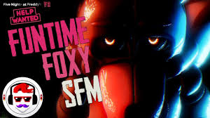 Sfm Fnaf Vr Help Wanted Funtime Foxy Song When The Curtain Falls Rockit Gaming Youtube