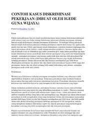 Adapun bentuk daripada contoh contoh diskriminasi di masyarakat secara umum antara lain adalah sebagai berikut dalam kasus diskriminasi etnis india di malaysia sangat jelas telah terjadi diskriminasi terhadap etnis pendatang yaitu etnis melayu dalam. Contoh Kasus Diskriminasi Pekerjaan