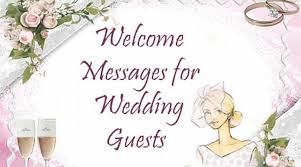 Welcome Messages For Wedding Guests Welcome Wishes Quotes