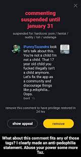 Commenting suspended until january 31 suspended for: hardcore: porn hentai  v= let's talk about this. You're not a child I'm year old child you a child  anymore. Let's fix the app as