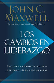 Por ejemplo, digamos que un líder mundial particularmente inestable. Los Cambios En Liderazgo Los Once Cambios Esenciales Que Todo Lider Maxwell John C Amazon De Bucher