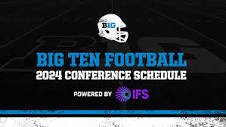 Big Ten Conference Releases 2024 Football Schedule