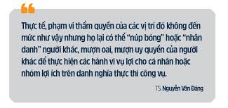 Chuyện "vay mượn quyền lực", "núp bóng" để trục lợi (Bài 2)