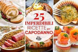 25 Imperdibili Ricette Per Il Menu Di Capodanno Il Club Delle Ricette Ricette Ricette Di Cucina Idee Alimentari