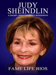 Judy Sheindlin A Short Unauthorized Biography by Fame Life Bios (Ebook)