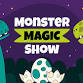 Monster Magic Show