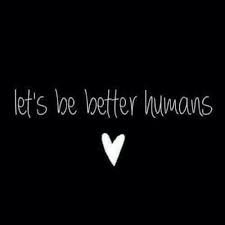 By Being Kind Loving Forgiving And Selfless Kindness Quotes Be A Nice Human Words