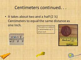 How many inches in a centimeter. Measurement Centimeters Millimeters Ppt Video Online Download
