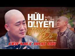 Liên Khúc HỮU DUYÊN HUYNH ĐỆ