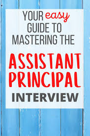 Assistant Principal Interview Questions And Preparation Tips Assistant Principal Interview Questions Principal Interview Questions Teacher Interview Questions
