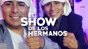 EL SHOW DE LOS HERMANOS