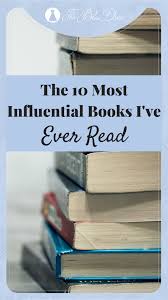 The 10 Most Influential Books I Ve Ever Read This Blue Dress Book Genres Books Reading