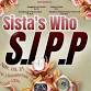 Sista’s Who S.I.P.P event image