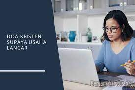 Matius 6:6 menganjurkan kita untuk berdoa di dalam keadaan hening. 7 Doa Kristen Katolik Supaya Usaha Lancar Bersamakristus