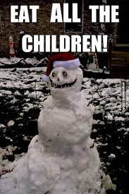 Christmas Is Over Back To Being Scary Funny Pictures Dark Humor Funny