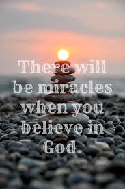 When You Believe In God Miracle Quotes Believe In God When You Believe
