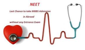 Neet Last Chance To Take Mbbs Admission In Abroa Admissions Entrance Exam Abroad