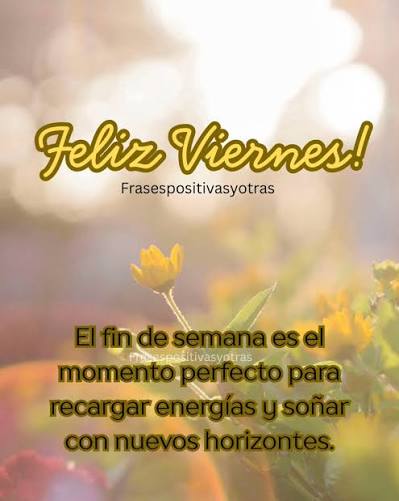 Feliz Viernes. Que tengan un hermoso fin de semana!❤️????????????????⚘️ #frasespositivasyotras