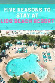 Why Stay At Lido Beach Resort Lido Beach Resort Lido Beach Beach Resorts