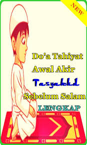 Oleh itu, kita seharusnya membaca doa tahiyat akhir dan awal setiap kali menunaikan solat. Doa Tahiyat Awal Akhir Sebelum Salam Lengkap Fur Android Apk Herunterladen