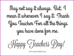 Teachers Day Quotes And Sayings Short Teacher Quotes Happy Teachers Day Message For Teacher