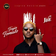 Music Jire Toyin Tomato Prod By Young John Naijaloaded