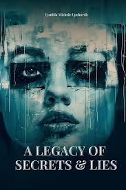 A Legacy of Secrets & Lies: M. Upchurch, Cynthia: 9798328537797:  Amazon.com: Books