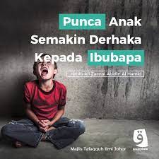 Jangan berbuat dosa dan derhaka kepada ibu bapa. Komuniti We Love Qurban Punca Anak Semakin Derhaka Kepada Ibu Bapa Facebook