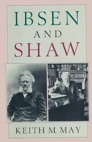 Ibsen and Shaw: 9781349178070: May, Keith M: Books