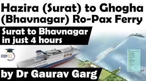 Hazira To Ghogha Ropax Ferry Service Starts In Gujarat Surat To Bhavnagar In Just 4 Hours Upsc Youtube